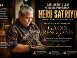 Dari Gerakan Antikorupsi Ke Revolusi Budaya: Heru Satriyo Luncurkan “Gadis Rengganis”, Film Yang Diproyeksikan Menjadi Energi Baru Kebangkitan Karakter Bangsa