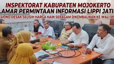 Babak Baru Dugaan Mark-Up Seragam SMP Negeri Mojokerto! Inspektorat Kantongi Bukti LIPPI Jatim, Pengembalian Dana Wali Murid Jadi Sorotan